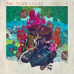 Covid-19 by The Tiger Lillies album reviews, ratings, credits