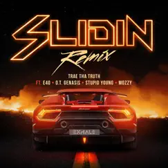 Slidin (Remix) [feat. E-40, O.T. Genasis, $tupid Young & Mozzy] - Single by Trae tha Truth album reviews, ratings, credits