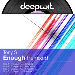 Enough Remixed - EP by Tony S album reviews, ratings, credits