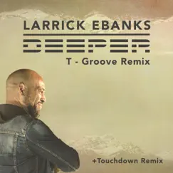 Deeper (T-Groove Remix) Song Lyrics