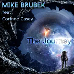 The Journey (feat. Corinne Casey) - Single by Mike Brubek album reviews, ratings, credits
