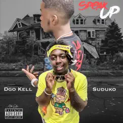 Speak Up (feat. $uduko) - Single by DGO Kell album reviews, ratings, credits
