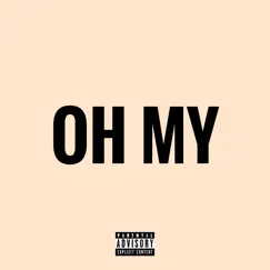 Oh My (feat. JaiRich & Kalan.FrFr.) Song Lyrics