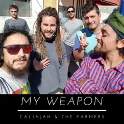 My Weapon (feat. The Farmers) - Single by Caliajah album reviews, ratings, credits