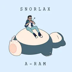 Snorlax - Single by A-Ram album reviews, ratings, credits