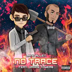 No Trace (feat. Danny Towers) Song Lyrics