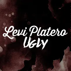 Ugly - Single by Levi Platero album reviews, ratings, credits