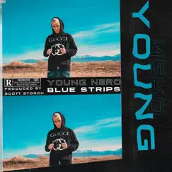 Blue Strips - Single by Young Nero album reviews, ratings, credits