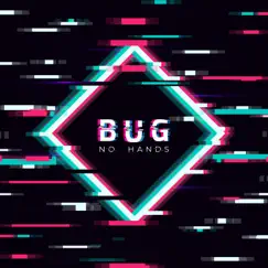 Bug - Single by No Hands album reviews, ratings, credits