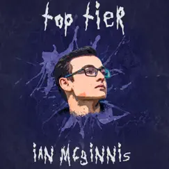 Top Tier - Single by Ian McGinnis album reviews, ratings, credits