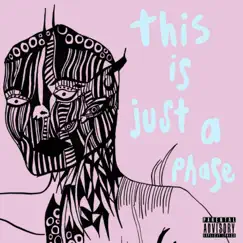 This Is Just a Phase - Single by Erika Leah album reviews, ratings, credits