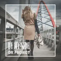 By My Side - Single by DK Project album reviews, ratings, credits
