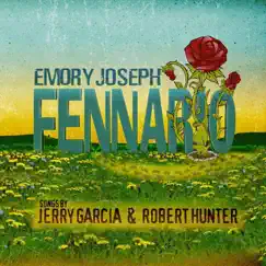 Fennario - Songs By Jerry Garcia & Robert Hunter by Emory Joseph album reviews, ratings, credits