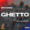 Ghetto (feat. Dvngerous Money) - Single album lyrics, reviews, download