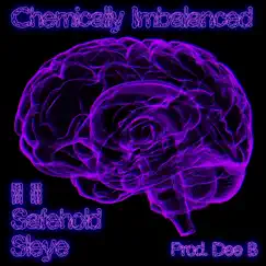 Chemically Imbalanced (feat. Safehold & Sleye) Song Lyrics