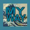 My Way (feat. Luhhbrojay) - Single album lyrics, reviews, download