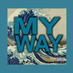 My Way (feat. Luhhbrojay) Song Lyrics