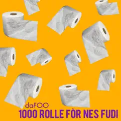 1000 Rolle för nes Fudi - Single by DaFOO album reviews, ratings, credits