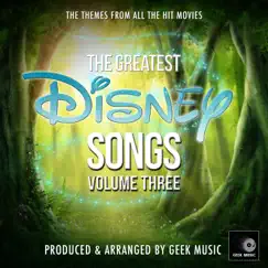 The Greatest Disney Songs, Vol. 3 by Geek Music album reviews, ratings, credits