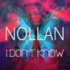 I Don't Know - Single album lyrics, reviews, download