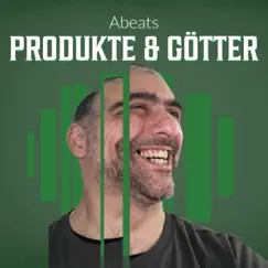 Produkte & Götter - Single by Abeats album reviews, ratings, credits