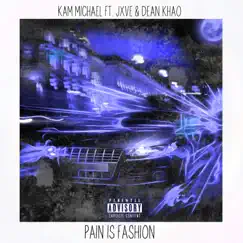 Pain Is Fashion (feat. Jxve & Dean Khao) Song Lyrics