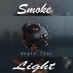 Smoke Light - EP by Negto Star album reviews, ratings, credits