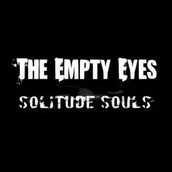 The Empty Eyes (Remastered) - Single by Solitude Souls album reviews, ratings, credits