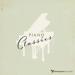 Piano Classics (Instrumental) by Vineyard Worship album reviews, ratings, credits