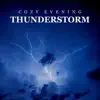 Cozy Evening: Thunderstorm album lyrics, reviews, download