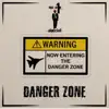 Danger Zone - Single album lyrics, reviews, download