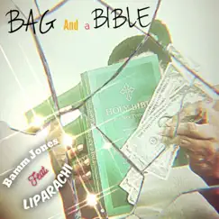 Bag and a Bible (feat. Liparachi) - Single by Bamm Jones album reviews, ratings, credits