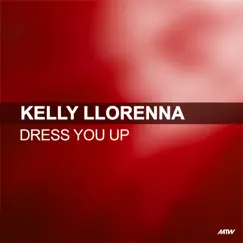 Dress You Up - EP by Kelly Llorenna album reviews, ratings, credits