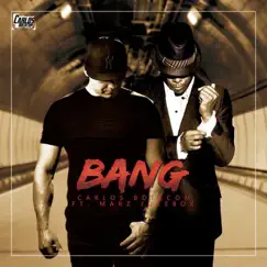 Bang (feat. Marz Jukebox) - Single by Carlos Bolkcom album reviews, ratings, credits