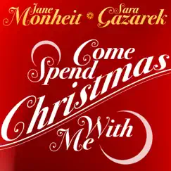 Come Spend Christmas with Me - Single by Sara Gazarek & Jane Monheit album reviews, ratings, credits