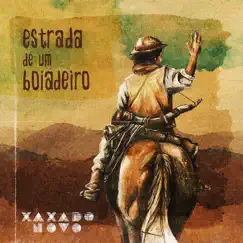 Estrada de um Boiadeiro - Single by Xaxado Novo album reviews, ratings, credits
