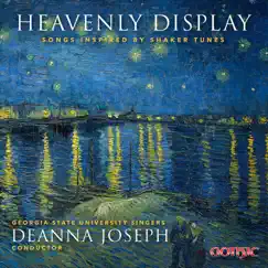 Heavenly Display: Songs Inspired by Shaker Tunes by Deanna Joseph & Georgia State University Singers album reviews, ratings, credits