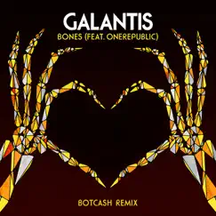 Bones (feat. OneRepublic) [BotCash Remix] - Single by Galantis album reviews, ratings, credits