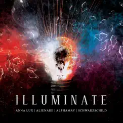 Illuminate (feat. Schwarzschild & Alphamay) - Single by Anna Lux & Alienare album reviews, ratings, credits