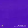 Whole Lot (feat. KDG) - Single album lyrics, reviews, download