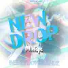 New Drop Mixtape - EP album lyrics, reviews, download