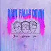 Rain Falls Down (feat. Vide) - Single album lyrics, reviews, download