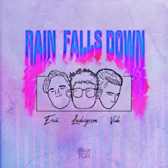 Rain Falls Down (feat. Vide) - Single by Eric-e & Ludvigsson album reviews, ratings, credits