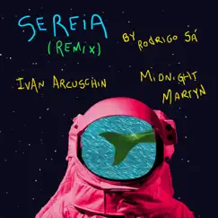 Sereia (Midnight Martyn & Ivan Arcuschin Remix) - Single by Rodrigo Sá album reviews, ratings, credits