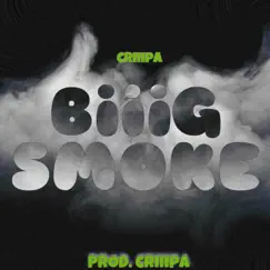 Big Smoke - Single by Criiipa cognito album reviews, ratings, credits