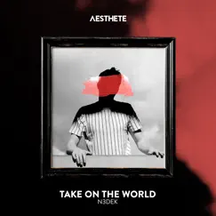 Take on the World - Single by N3dek album reviews, ratings, credits