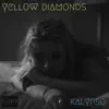 Yellow Diamonds - EP album lyrics, reviews, download