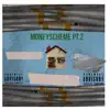MONEYSCHEME, Pt. 2 (feat. DHATMACPJ) - Single album lyrics, reviews, download