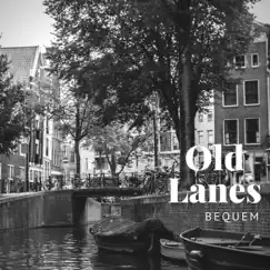Old Lanes - Single by Bequem album reviews, ratings, credits