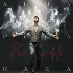 Alma de Pura Raza by Paco Candela album reviews, ratings, credits